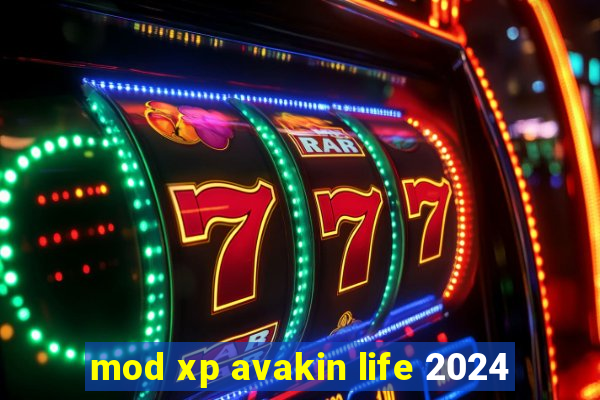 mod xp avakin life 2024